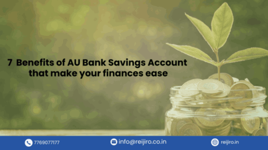 7 Benefits of AU Bank Saving Account