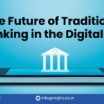 The Future of Traditional Banking in the Digital Age
