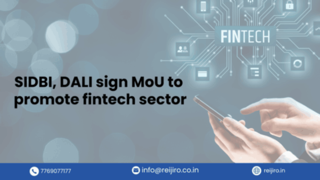 SIDBI, DALI sign MoU to promote fintech sector